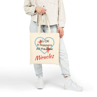 Cotton Canvas Tote Bag, Miracles Happen