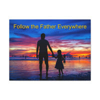 Canvas Wall Art, Follow the Father