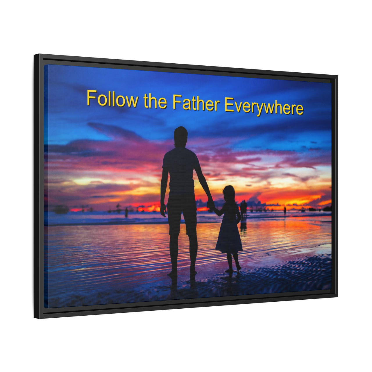 Framed canvas wall art with “Follow the Father” design, child walking with father with message "Follow the Father Everywhere," inspirational message, black pinewood frame, ready to hang, 36x24 framed wall art