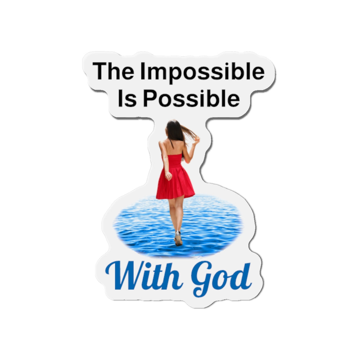 Vinyl die-cut magnet with "Impossible Woman" design, message “The Impossible Is Possible with God,” durable matte finish, inspirational magnet for women who want to experience their God-given potential, 2-inch magnet