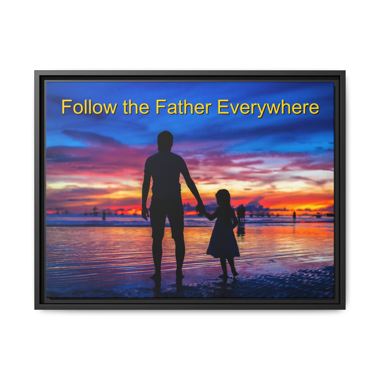 Framed canvas wall art with “Follow the Father” design, child walking with father with message "Follow the Father Everywhere," inspirational message, black pinewood frame, ready to hang, 24x18 framed wall art view 2