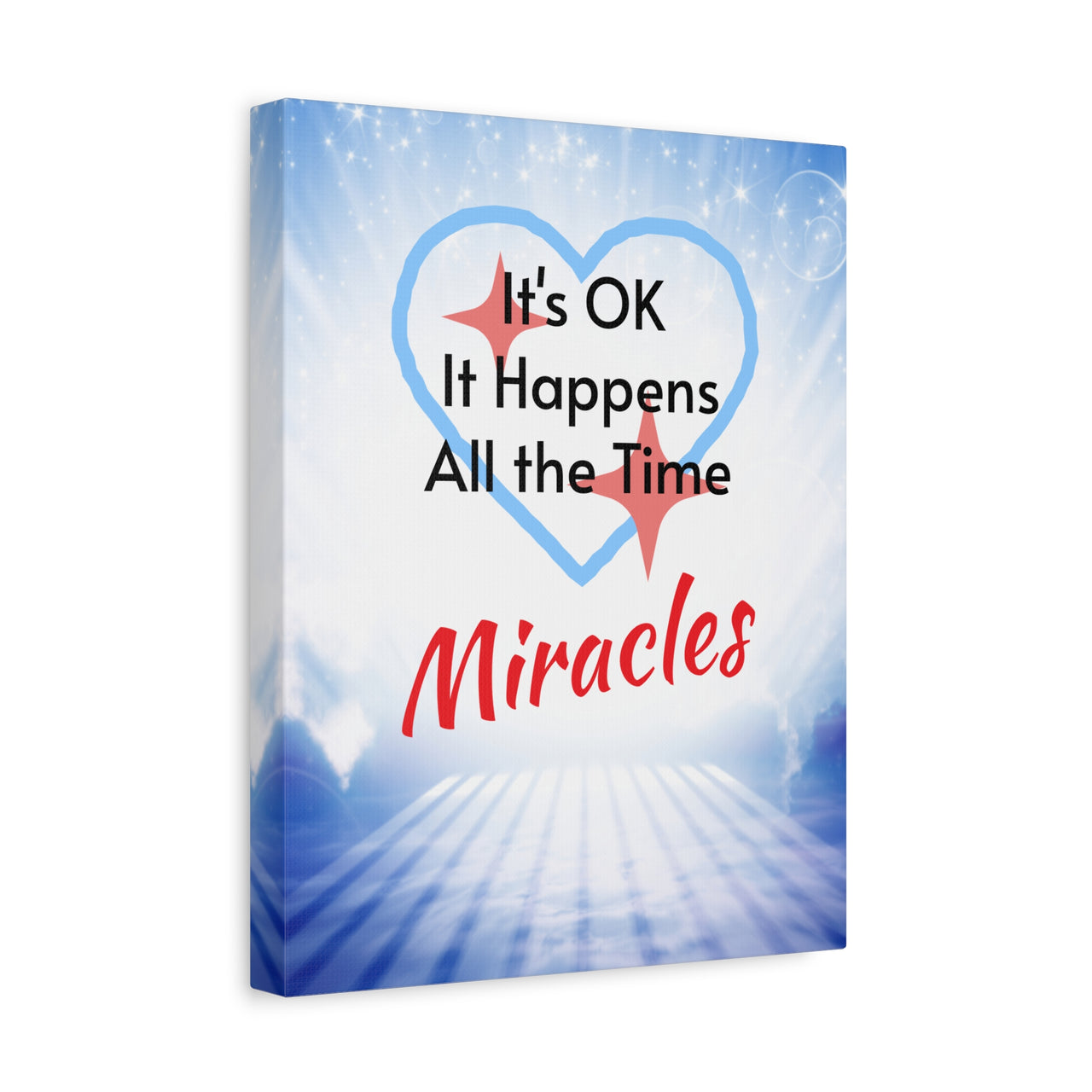 Canvas wall art with “Miracles Happen” design with the message "It's Ok, It Happens All the Time - Miracles," pinewood frame, cotton-poly blend, inspirational hope-filled message, ready to hang, 11x14 canvas wall art