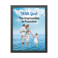 Black wood framed inspirational poster with “Impossible Family” design, family walking on water with the message