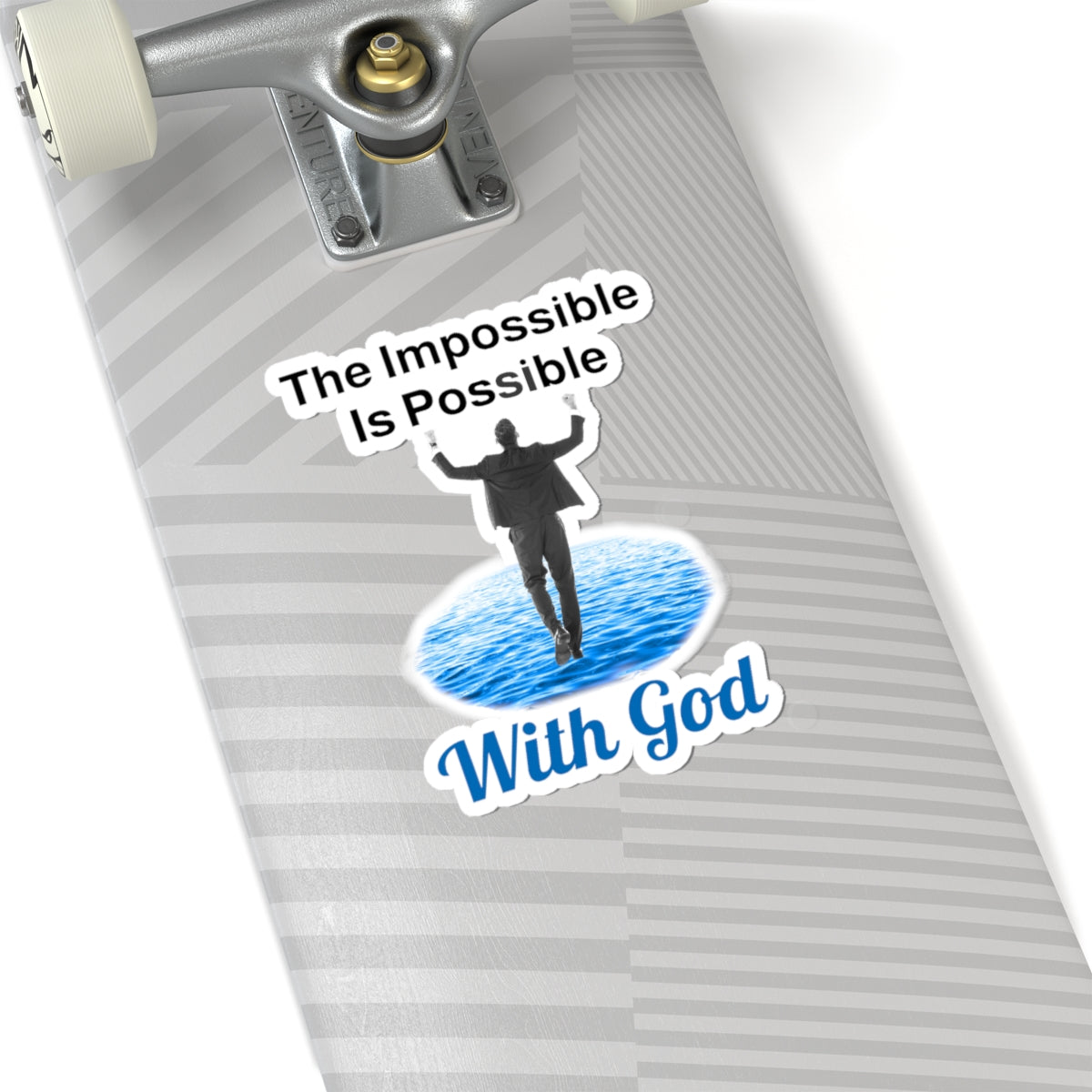 Large vinyl sticker with “Impossible Man” design, message “The Impossible Is Possible with God,” glossy finish, inspirational sticker for men who walk by faith for the impossible, 6-inch sticker on bottom of skateboard