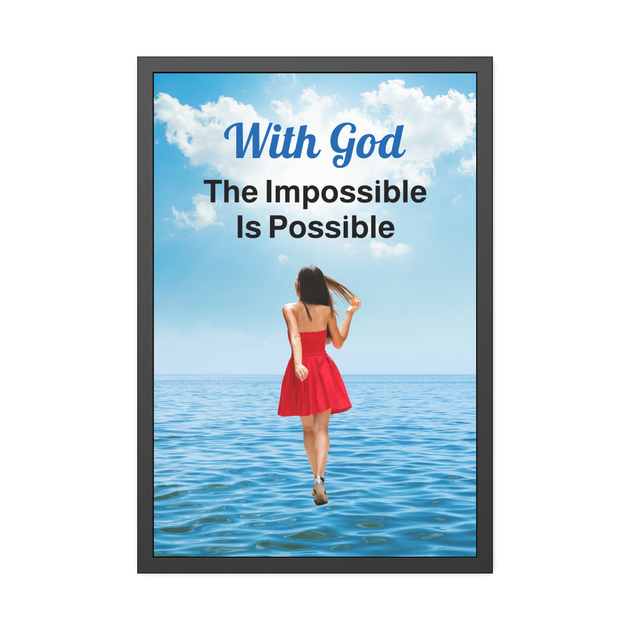 Black wood framed inspirational poster with “Impossible Woman” design, woman walking on water with the message "With God, The Impossible Is Possible," semi-gloss finish, shatter-proof plexiglass, available in 3 sizes, 24x36 framed poster