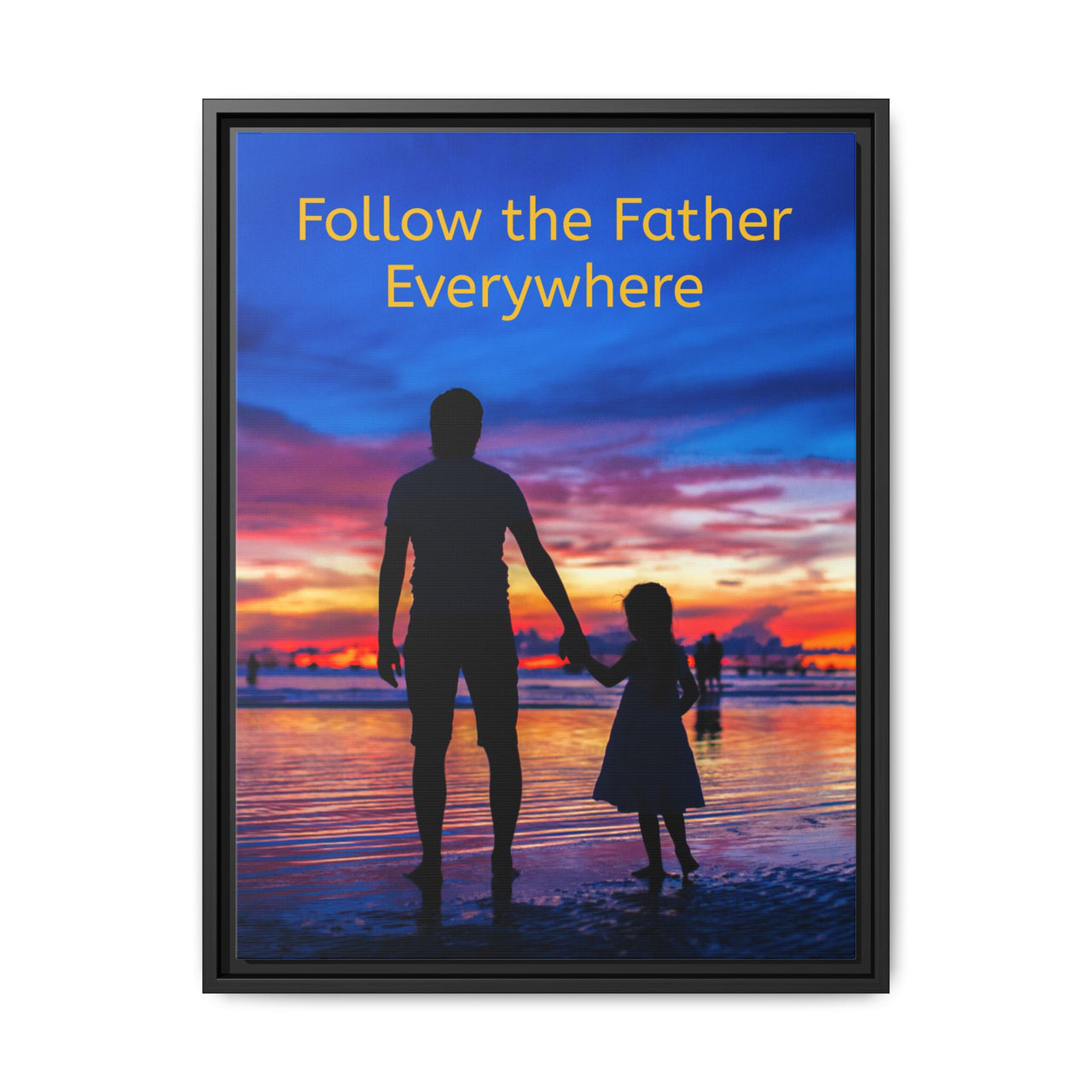 Framed canvas wall art with “Follow the Father” design, child walking with father with message "Follow the Father Everywhere," inspirational message, black pinewood frame, ready to hang, 18x24 framed wall art view 2