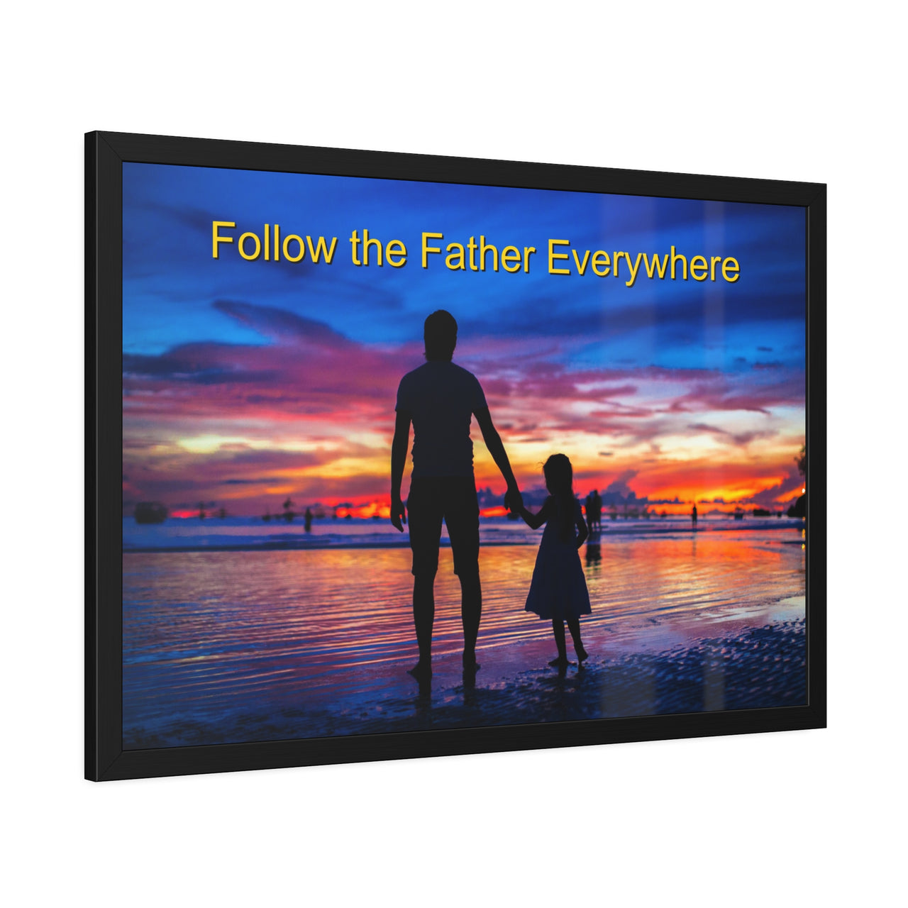 Wood Framed Poster with Shatter-Proof Plexiglass, Follow the Father