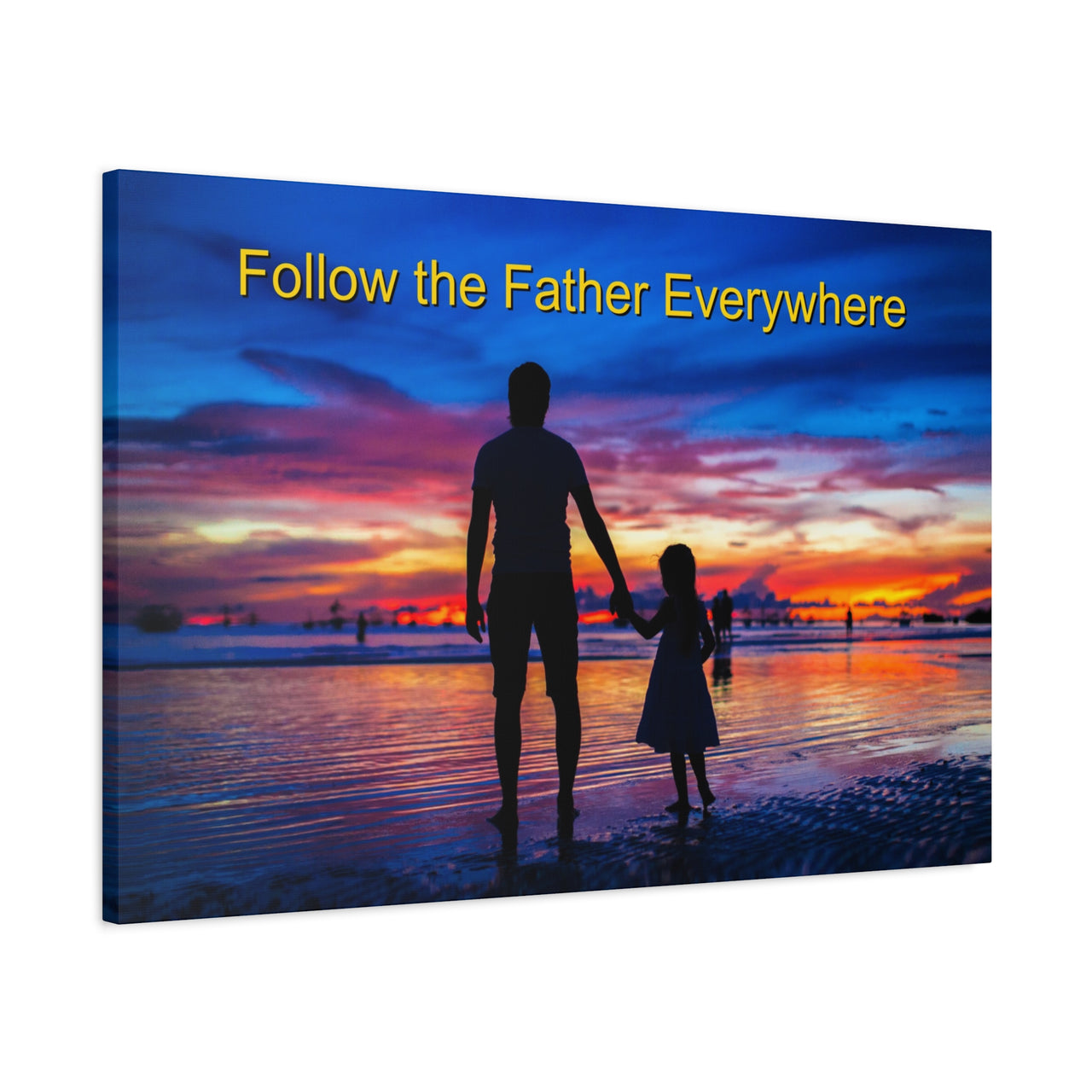 Canvas wall art with “Follow the Father” design, child walking with father with the message "Follow the Father Everywhere," pinewood frame, Christian spiritual message, ready to hang, 36x24 wall art