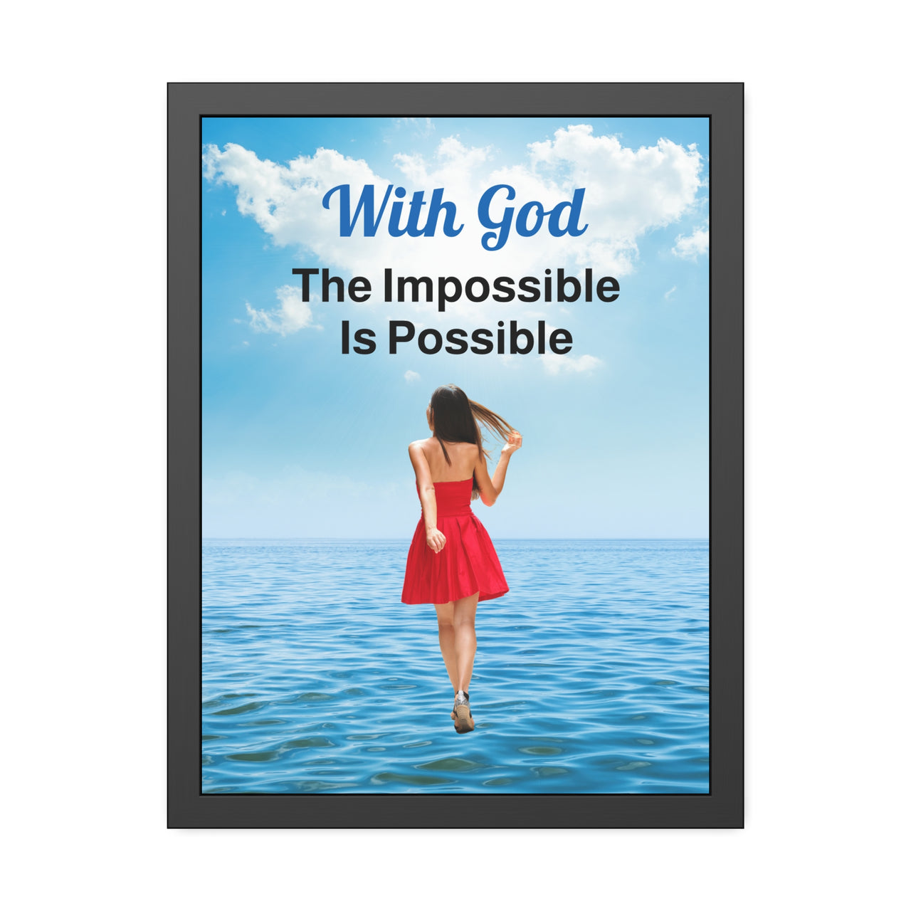 Black wood framed inspirational poster with “Impossible Woman” design, woman walking on water with the message "With God, The Impossible Is Possible," semi-gloss finish, shatter-proof plexiglass, available in 3 sizes, 18x24 framed poster