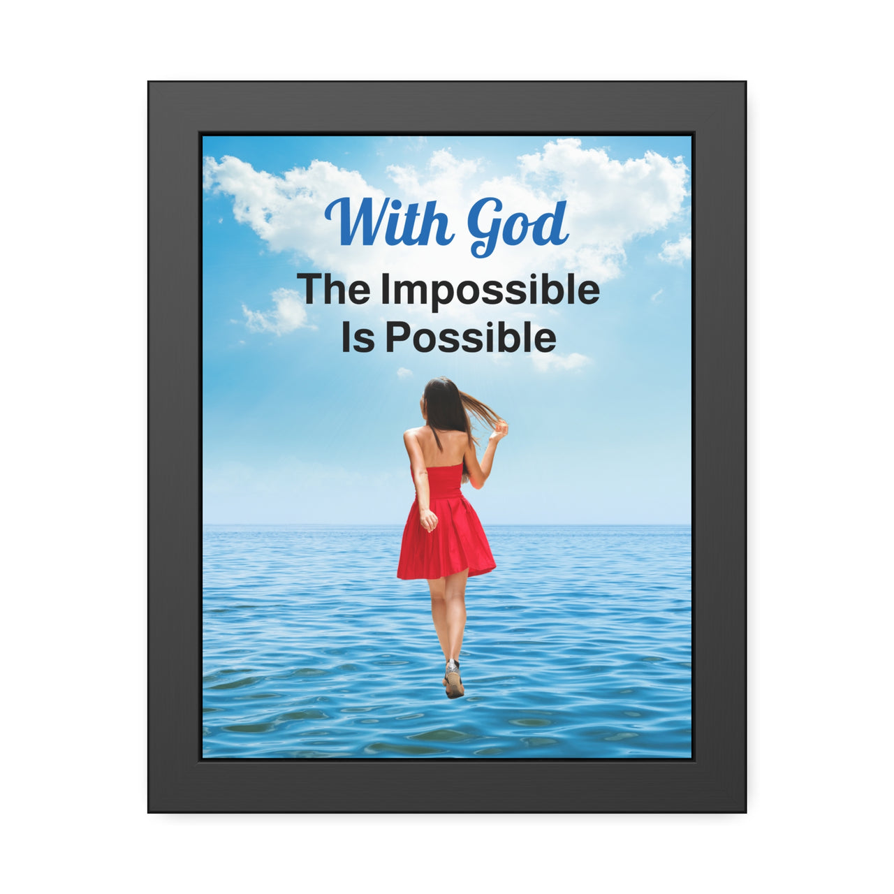 Black wood framed inspirational poster with “Impossible Woman” design, woman walking on water with the message "With God, The Impossible Is Possible," semi-gloss finish, shatter-proof plexiglass, available in 3 sizes, 11x14 framed poster