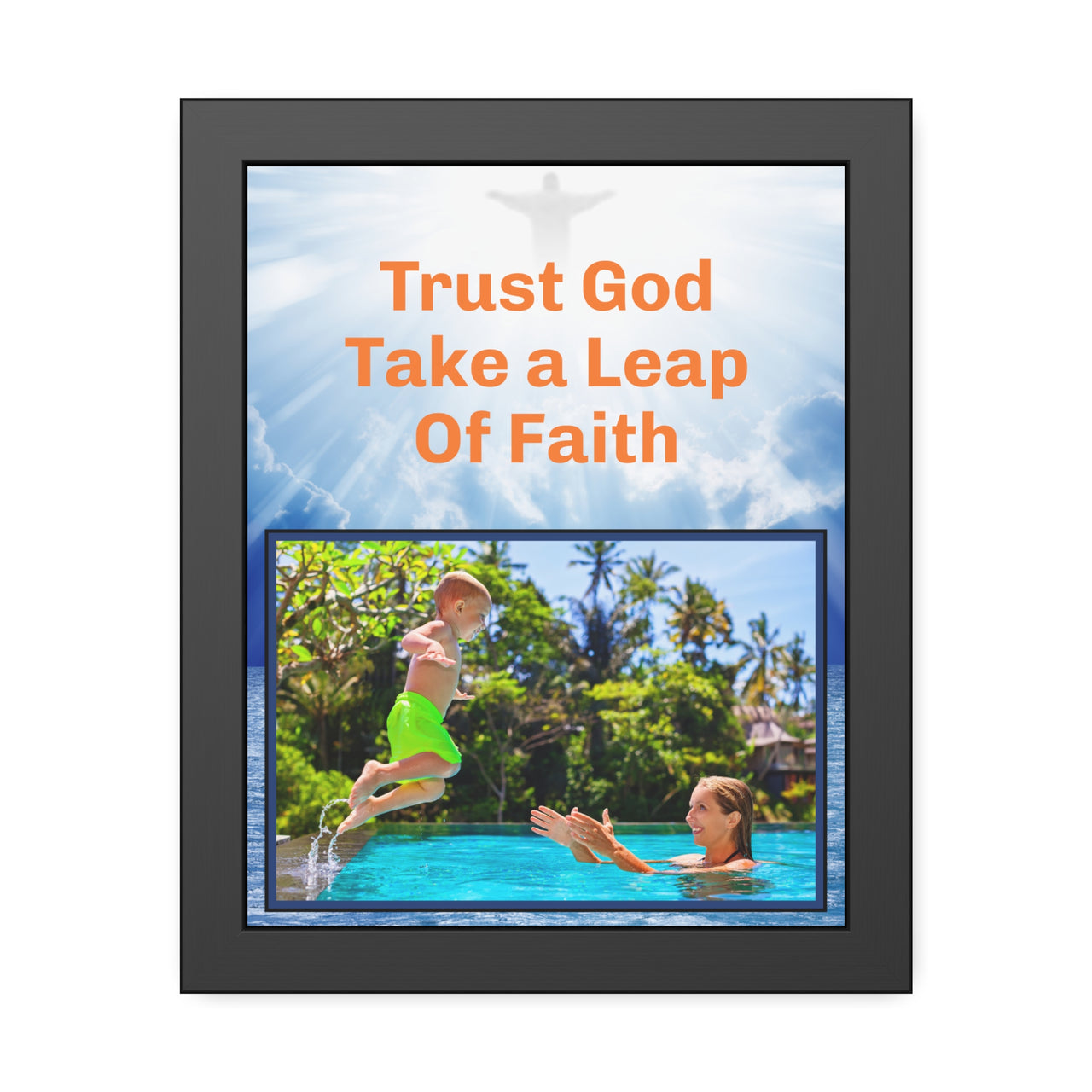 Black wood framed inspirational poster with “Leap of Faith” design, child jumping into pool, with the message "Trust God Take a Leap of Faith," semi-gloss finish, shatter-proof plexiglass, available in 3 sizes, 11x4 framed poster