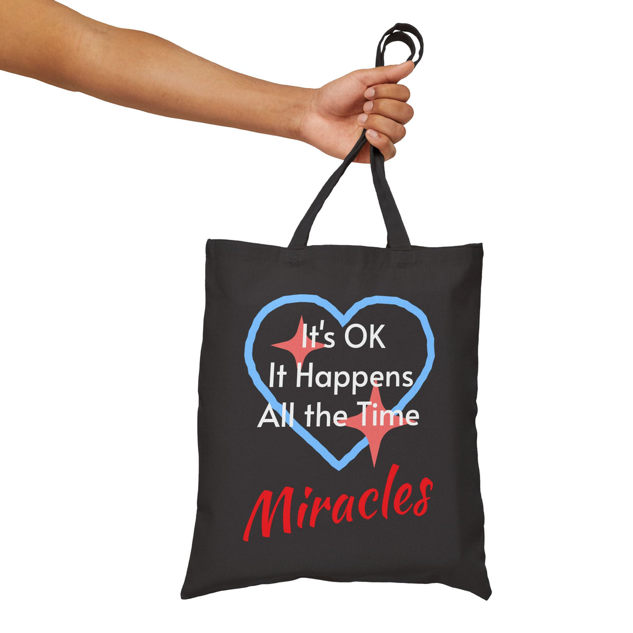 Cotton Canvas Tote Bag, Miracles Happen