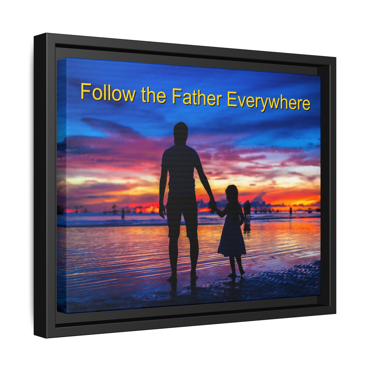 Framed canvas wall art with “Follow the Father” design, child walking with father with message "Follow the Father Everywhere," inspirational message, black pinewood frame, ready to hang, 14x11 framed wall art