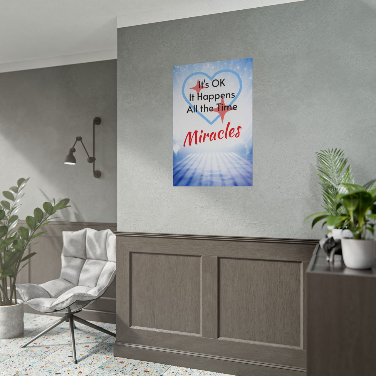 Inspirational poster with “Miracles Happen” design with the message "It's Ok, It Happens All the Time - Miracles," semi-gloss finish, vibrant Giclée print, available in 3 sizes, faith-inspired wall art for home or office, concept2 24x36 poster on wall