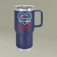 20oz inspirational travel mug with “Miracles Happen”design message