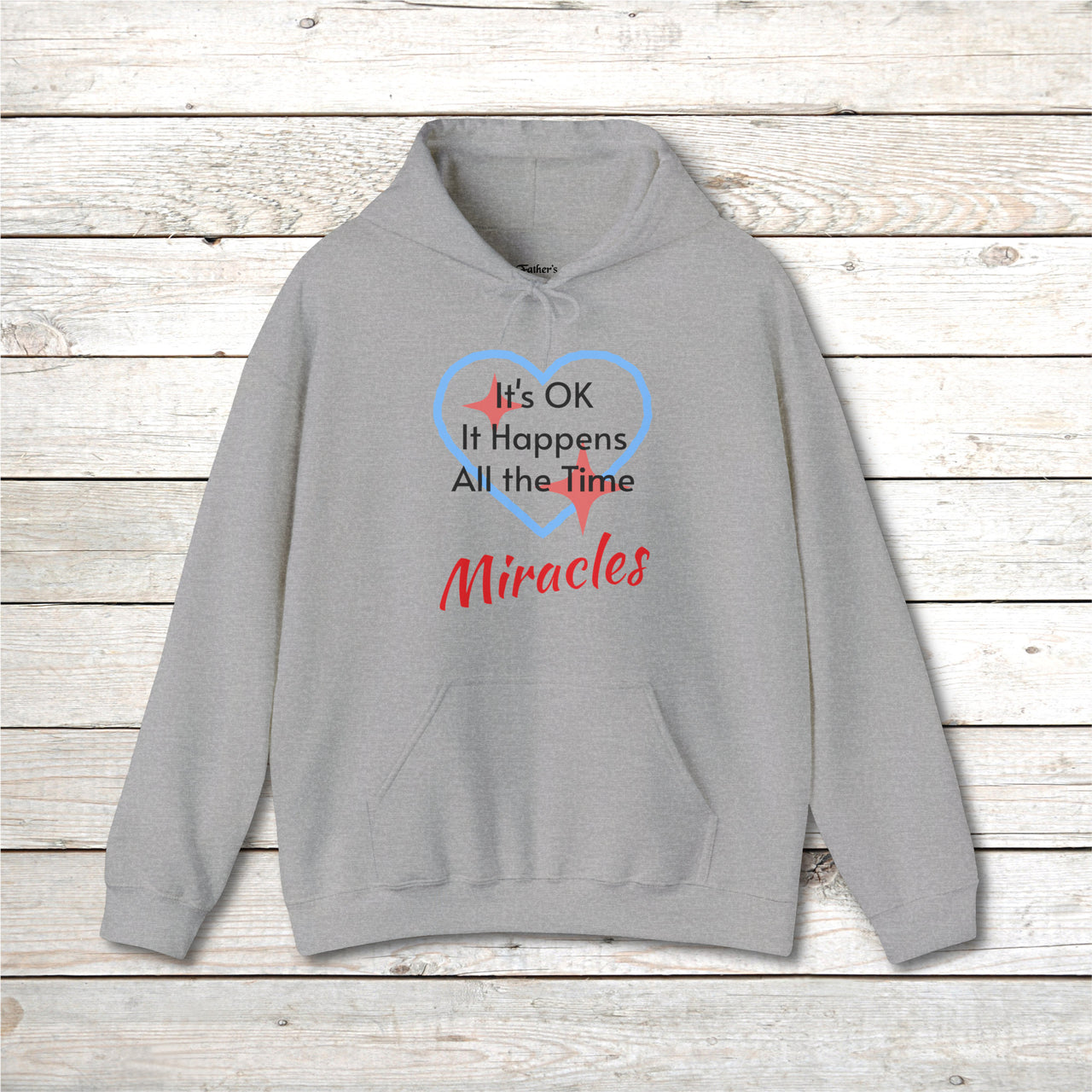 Gildan Adult Unisex Hoodie, Miracles Happen
