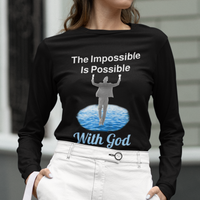 Long-sleeve Bella+Canvas t-shirt made from preshrunk ring-spun cotton with “Impossible Man” design message, “The Impossible Is Possible with God,” inspirational apparel calling believers to step out in faith and trust God for more than they can ask or imagine, woman wearing black long-sleeve t-shirt