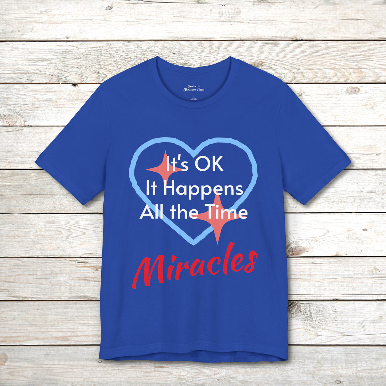 Bella+Canvas Adult Unisex T-Shirt, Miracles Happen