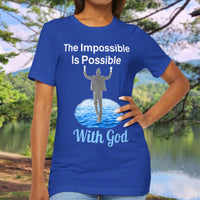 Soft, breathable Bella+Canvas t-shirt made from preshrunk cotton with “Impossible Man” design message, “The Impossible Is Possible with God,” inspirational shirt encouraging bold faith to step out and follow God into the impossible, woman in t-shirt - blue shirt