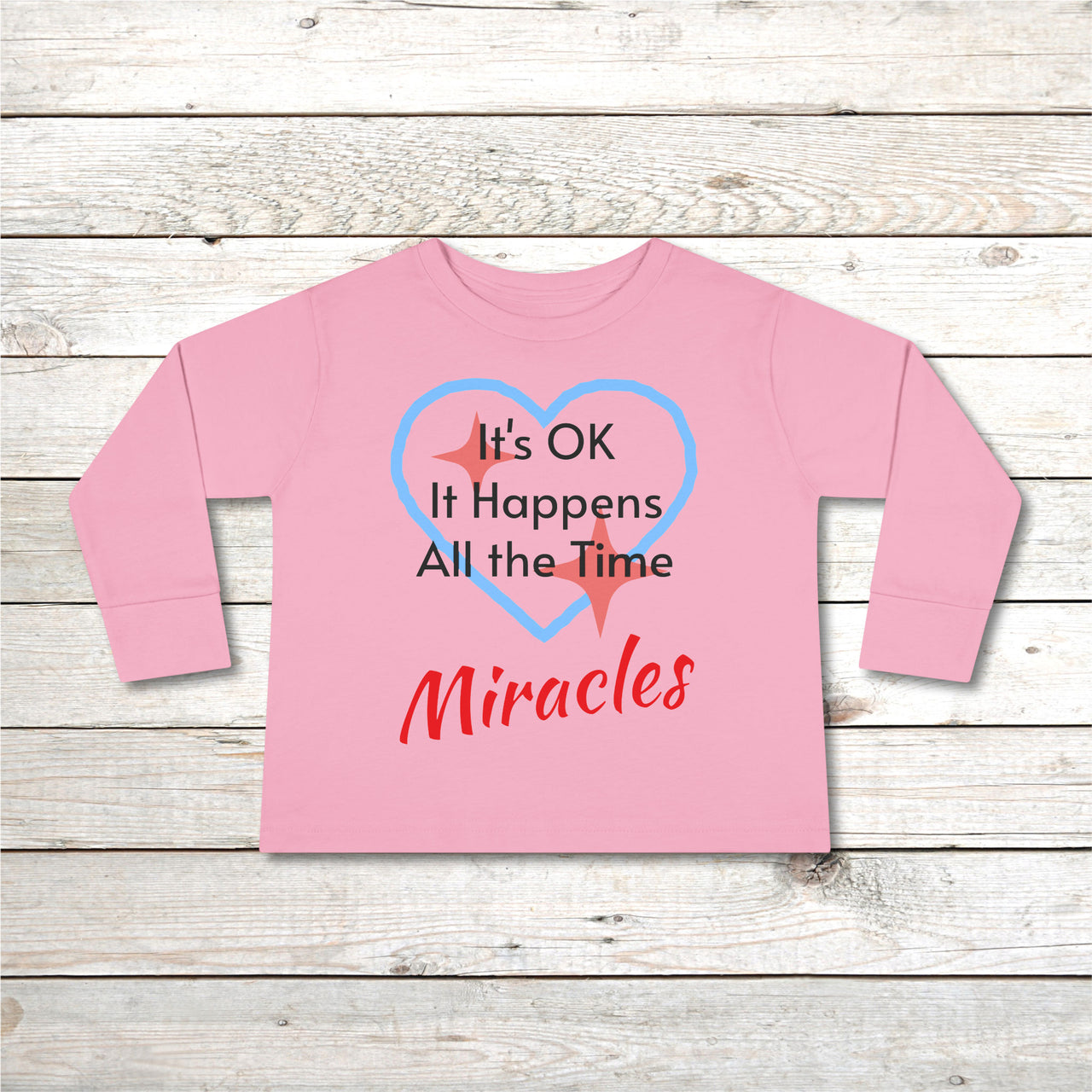Rabbit Skins Toddler Long-Sleeve T-Shirt, Miracles Happen
