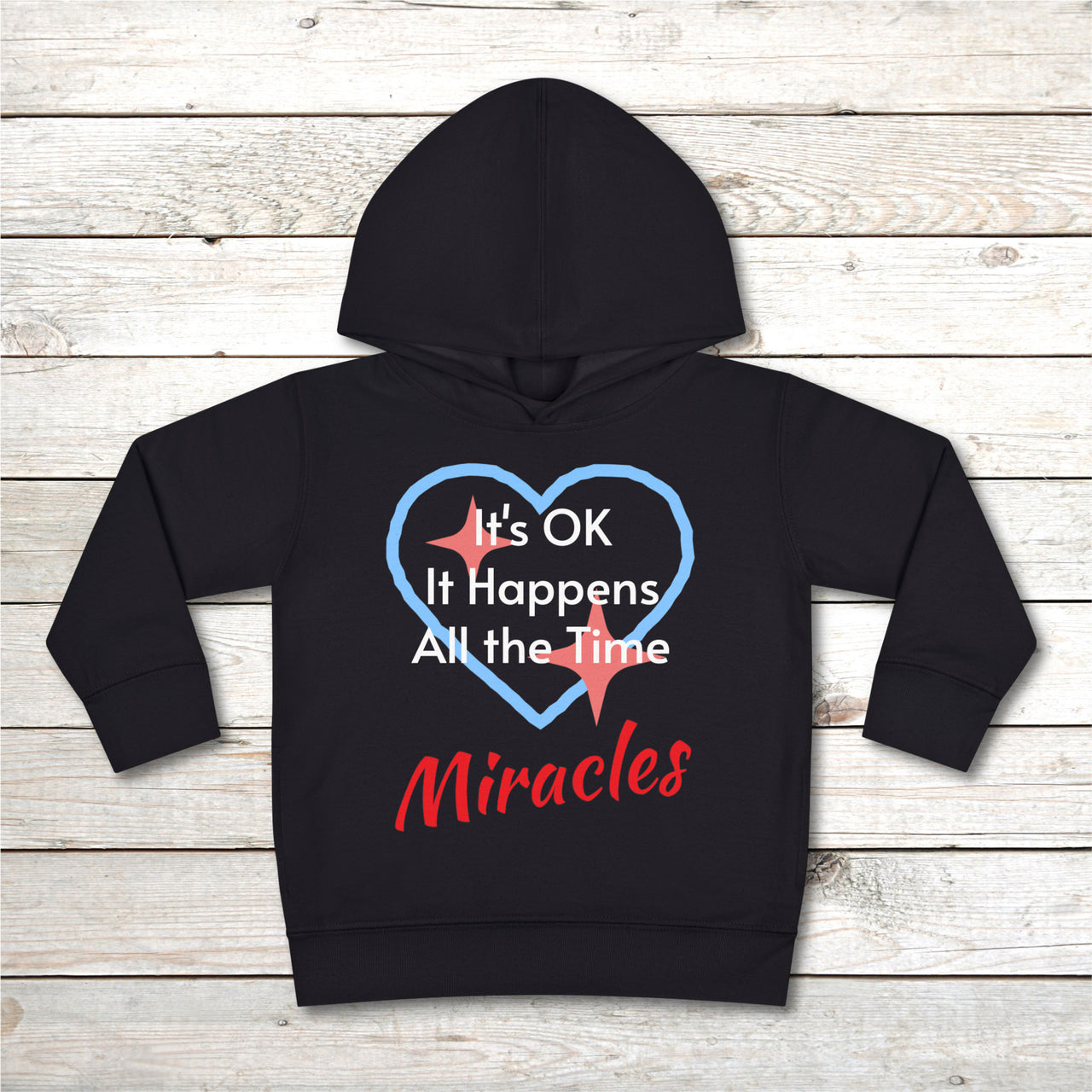 Rabbit Skins Toddler Fleece Hoodie, Miracles Happen