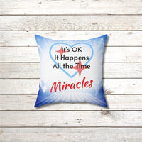 Inspirational throw pillow with “Miracles Happen” design with message