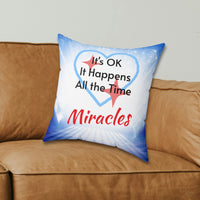 Inspirational throw pillow with “Miracles Happen” design with message