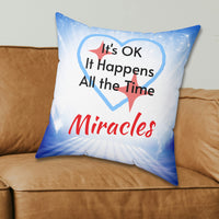 Inspirational throw pillow with “Miracles Happen” design with message
