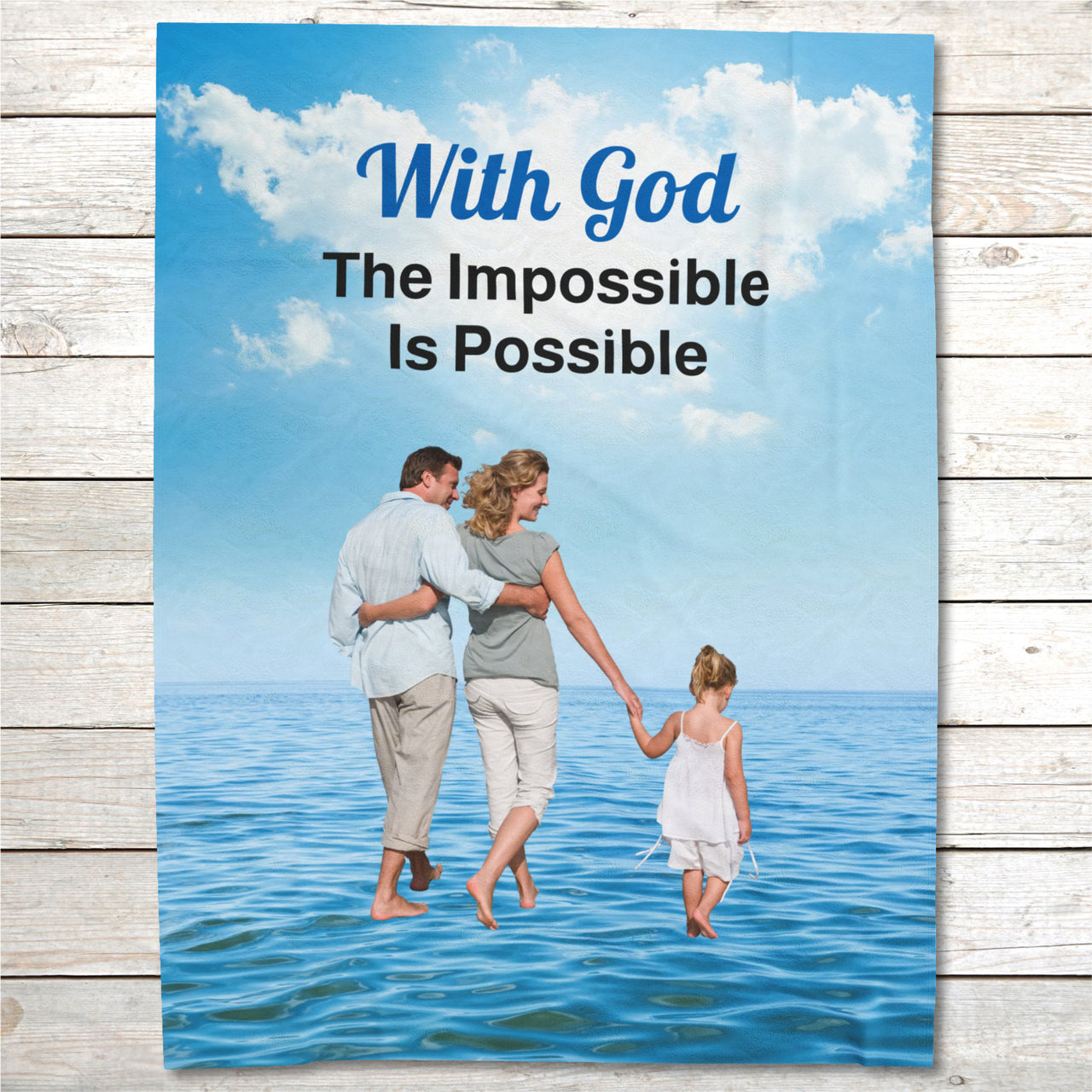 Faith-based plush blanket with “Impossible Family” design, family walking on water, faith-based message "With God, The Impossible Is Possible," inspirational home décor, velveteen fabric, full print front, white back, throw and twin sizes, twin size layout