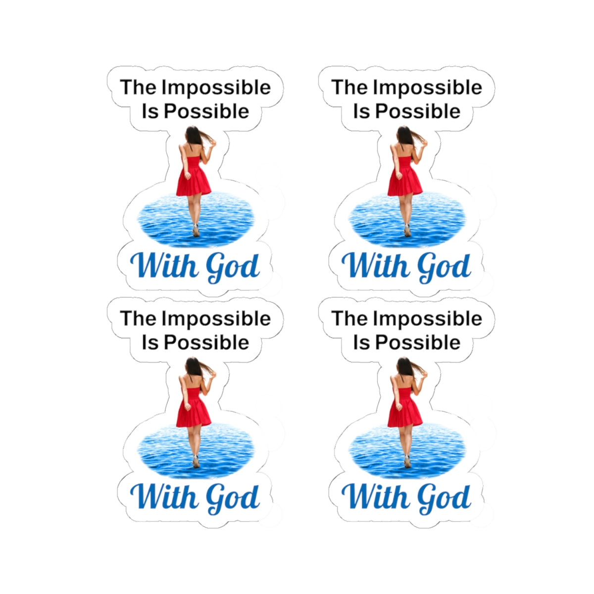Sheet of 4 vinyl stickers with “Impossible Woman” design, message “The Impossible Is Possible with God,” glossy finish, inspirational stickers for adventurous women to make the impossible their reality, 4 - 2-inch stickers