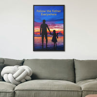 Framed canvas wall art with “Follow the Father” design, child walking with father with message