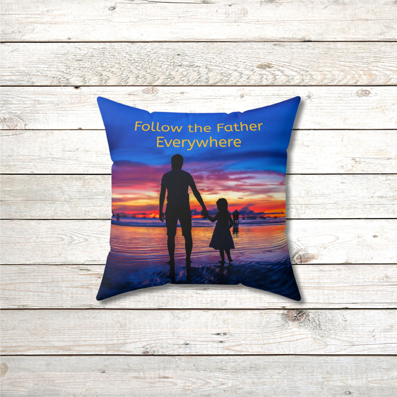 Faith-based throw pillow with “Follow the Father” design, child walking with father, inspirational message "Follow the Father Everywhere, reversible with white or royal blue back, spun polyester, 4 sizes, 14x14 front