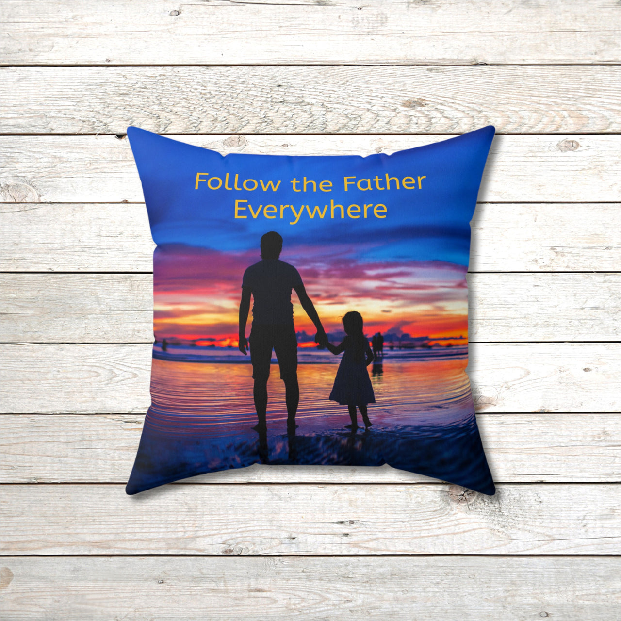 Faith-based throw pillow with “Follow the Father” design, child walking with father, inspirational message "Follow the Father Everywhere, reversible with white or royal blue back, spun polyester, 4 sizes, 16x16 front