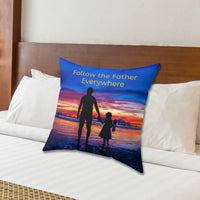 Faith-based throw pillow with “Follow the Father” design, child walking with father, inspirational message