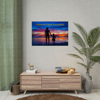 Inspirational poster with “Follow the Father” design, child walking with father, semi-gloss finish, vibrant Giclée print, available in 3 sizes, hope-filled wall art for home or office,  36x24 poster on wall