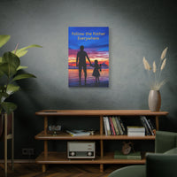 Canvas Wall Art, Follow the Father