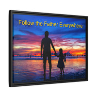 Framed canvas wall art with “Follow the Father” design, child walking with father with message