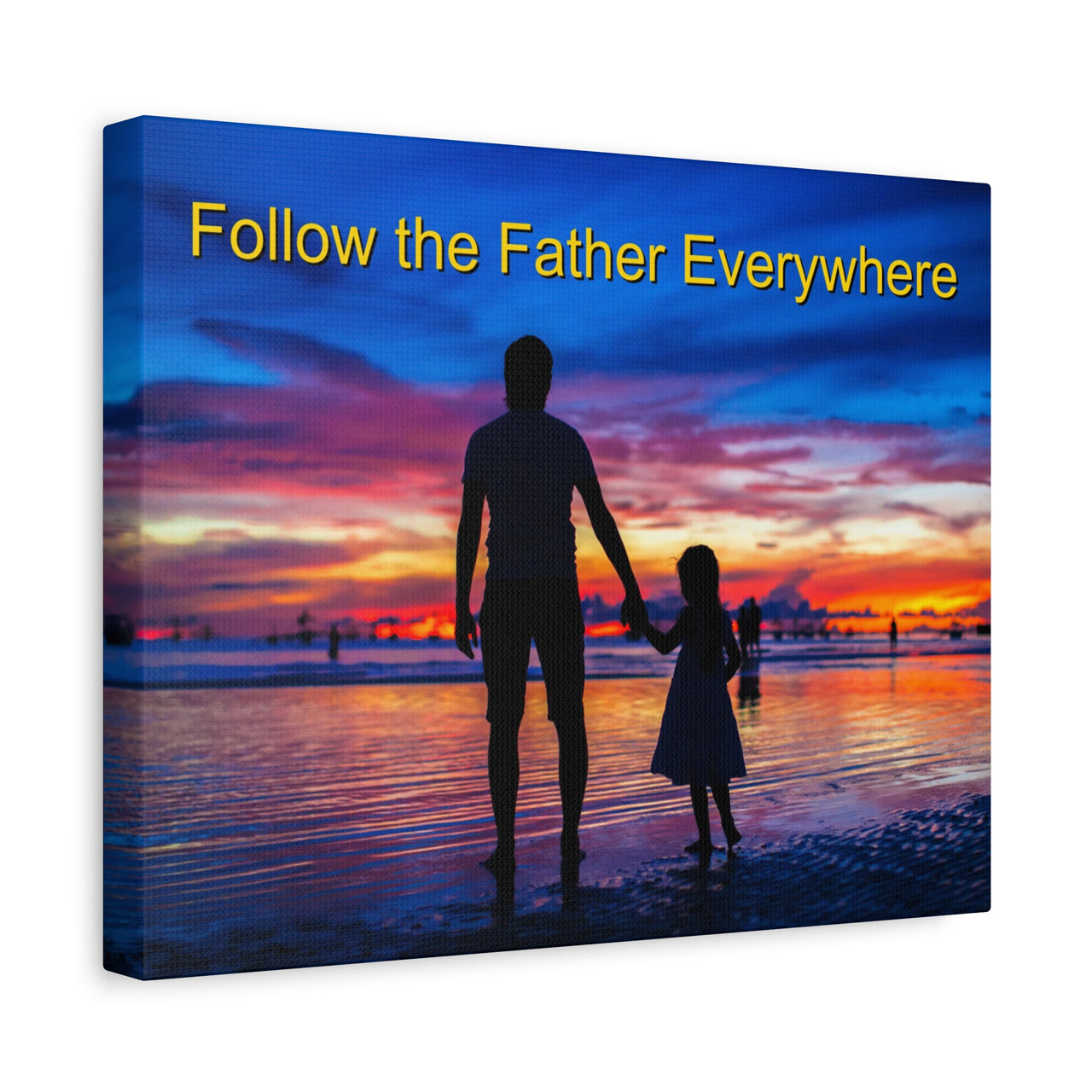 Canvas wall art with “Follow the Father” design, child walking with father with the message "Follow the Father Everywhere," pinewood frame, Christian spiritual message, ready to hang, 14x11 wall art