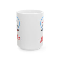Ceramic Mug (11oz, 15oz), Miracles Happen