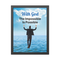 Black wood framed inspirational poster with “Impossible Man” design, man walking on water with the message