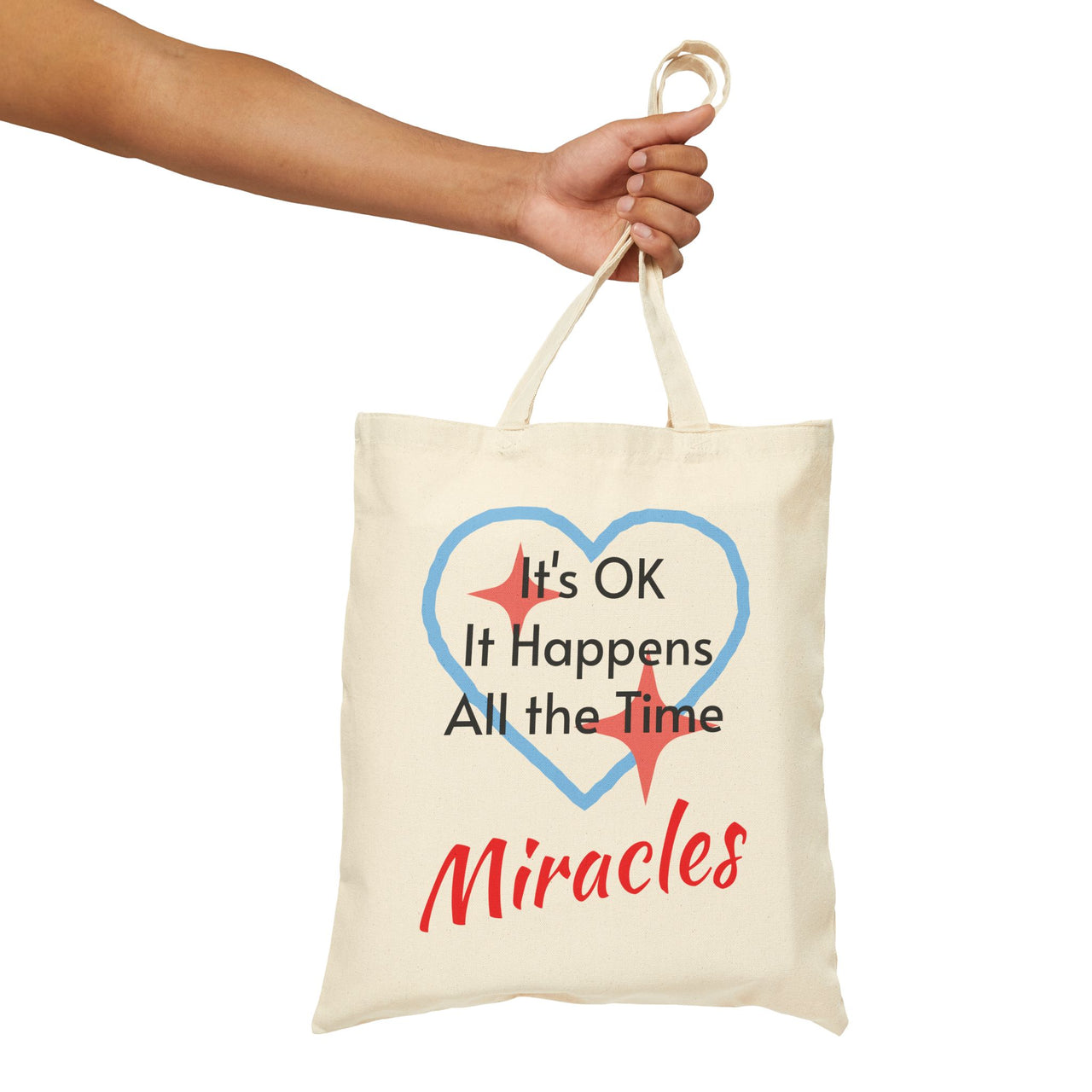 Cotton Canvas Tote Bag, Miracles Happen