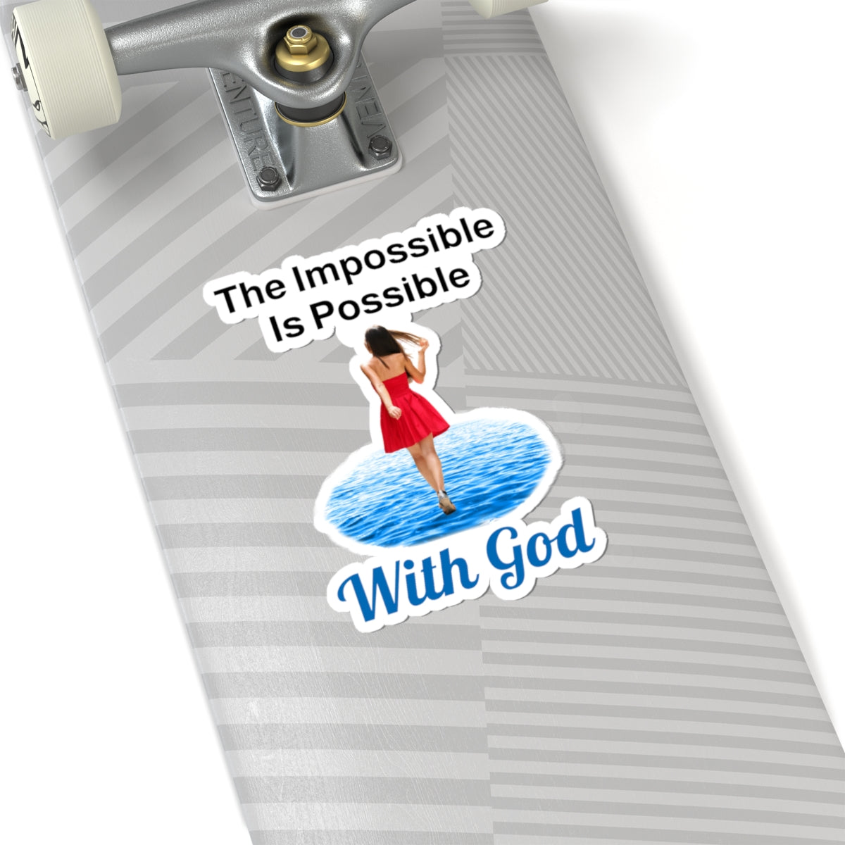 Large vinyl sticker with “Impossible Woman” design, message “The Impossible Is Possible with God,” glossy finish, inspirational sticker for adventurous women to make the impossible their reality, 6-inch sticker on bottom of skateboard