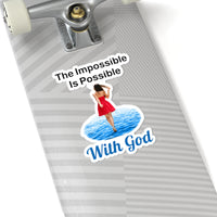 Large vinyl sticker with “Impossible Woman” design, message “The Impossible Is Possible with God,” glossy finish, inspirational sticker for adventurous women to make the impossible their reality, 6-inch sticker on bottom of skateboard