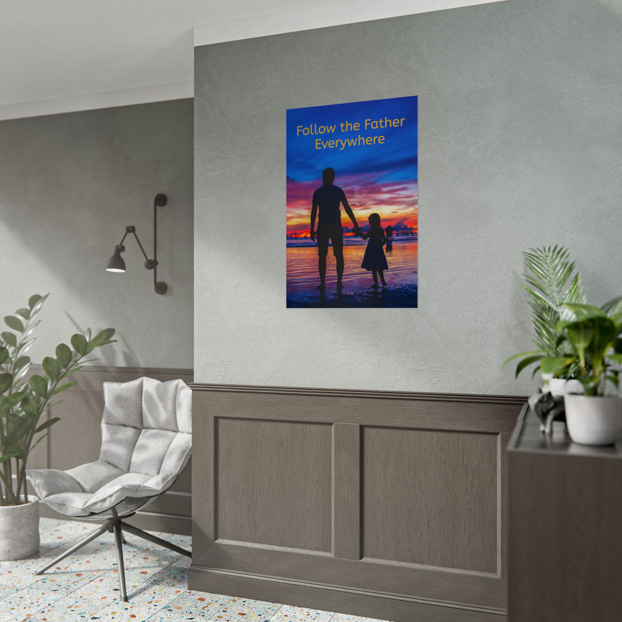 Inspirational poster with “Follow the Father” design, child walking with father, semi-gloss finish, vibrant Giclée print, available in 3 sizes, hope-filled wall art for home or office, 24x36 poster on 2nd wall