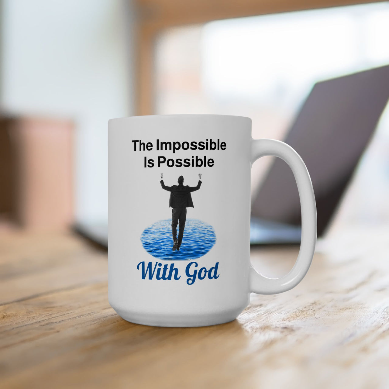 Motivational ceramic mug with “Impossible Man” design, man walking on water with the message "The Impossible Is Possible with God," inspirational gift, microwave safe, 11oz and 15oz, 15oz mug on table