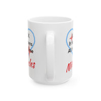 Ceramic Mug (11oz, 15oz), Miracles Happen