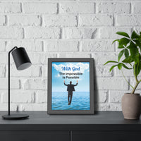 Black wood framed inspirational poster with “Impossible Man” design, man walking on water with the message