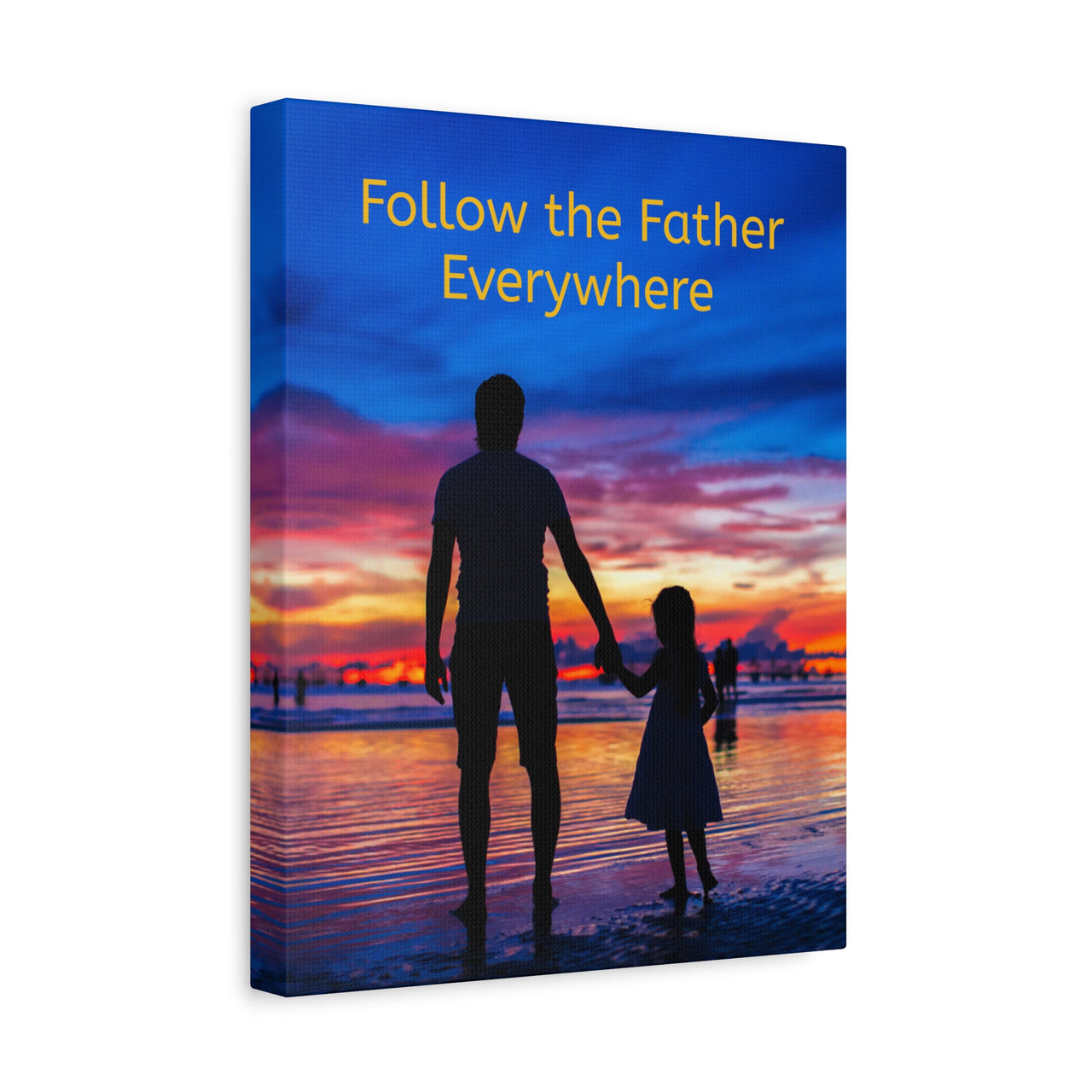 Canvas wall art with “Follow the Father” design, child walking with father with the message "Follow the Father Everywhere," pinewood frame, Christian spiritual message, ready to hang, 11x14 wall art