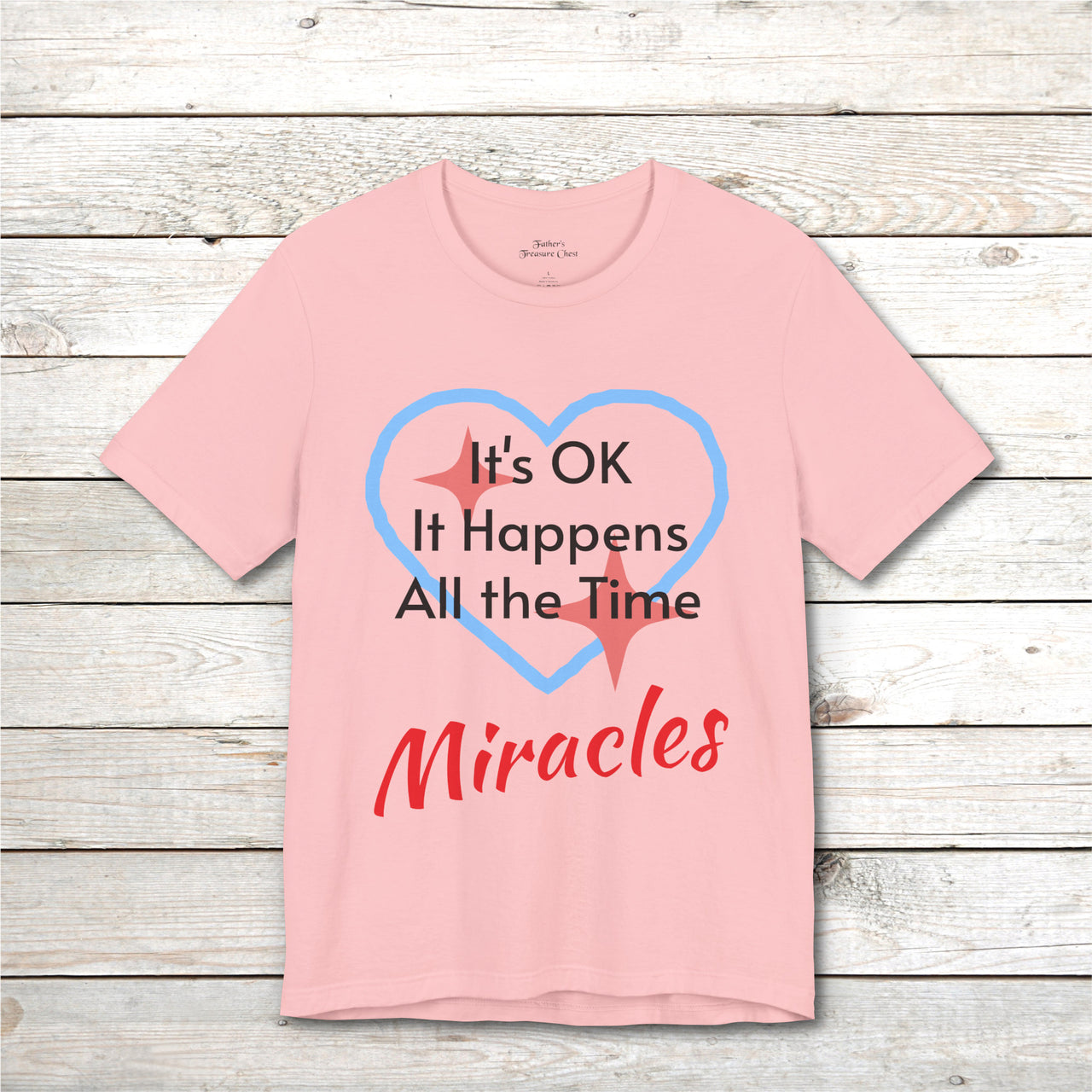 Bella+Canvas Adult Unisex T-Shirt, Miracles Happen