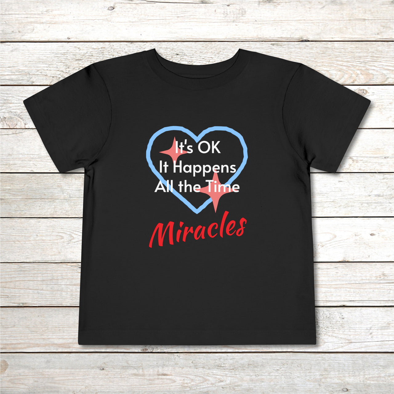 Bella+Canvas Toddler T-Shirt, Miracles Happen